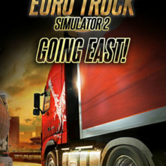 Euro Truck Simulator 2 – Going East